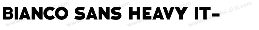 Bianco Sans Heavy It字体转换